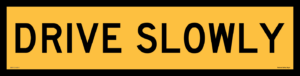 Multi Message sign Drive Slowly 1200 x 300 MM9112
