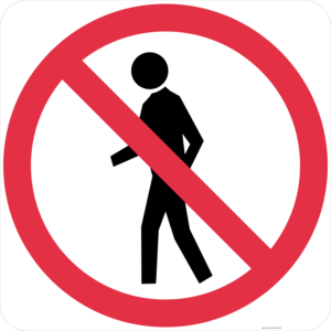 R6-15 Pedestrians Prohibited